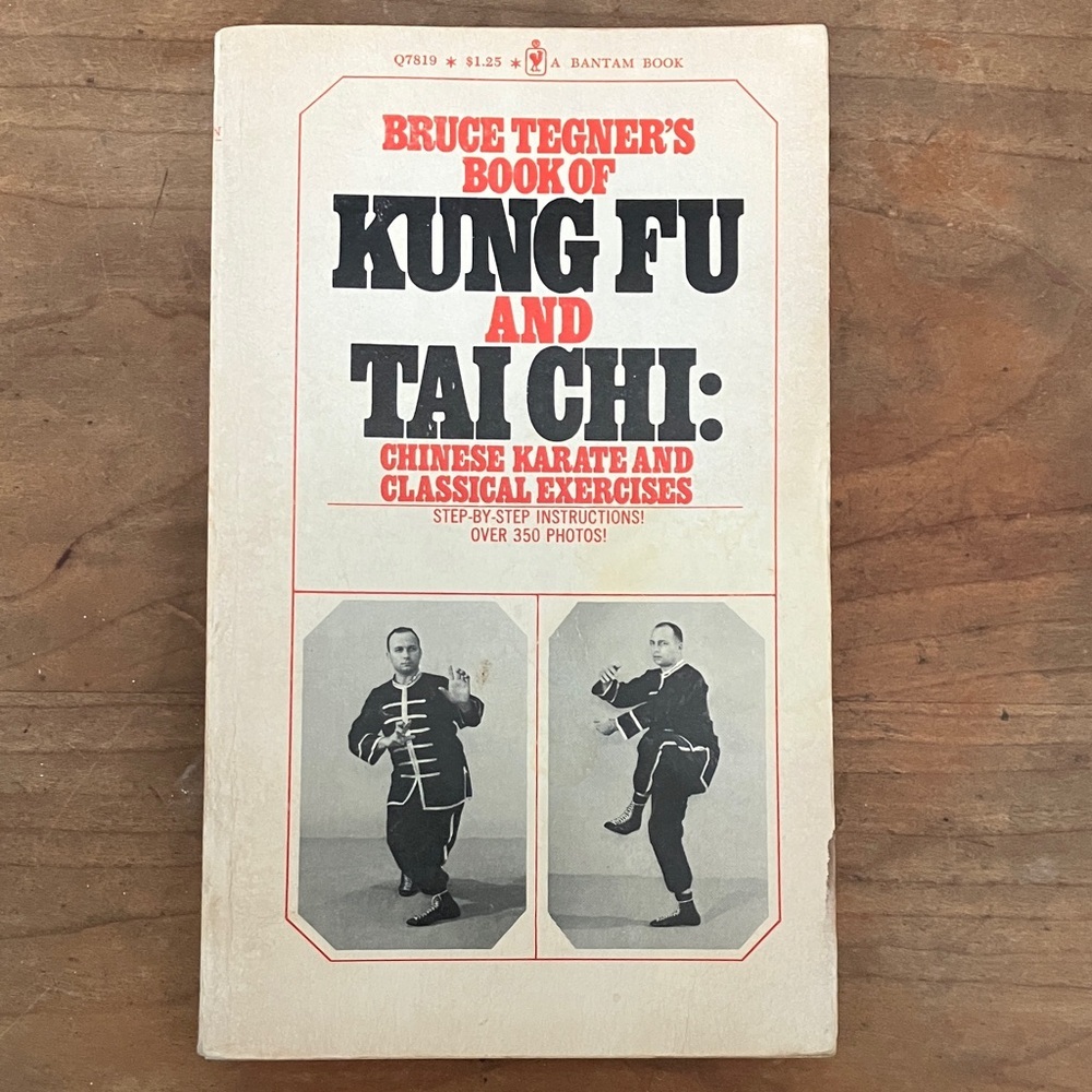 Bruce Tegner's Book of Kung Fu and Tai Chi - softcover paperback - vintage 1973
